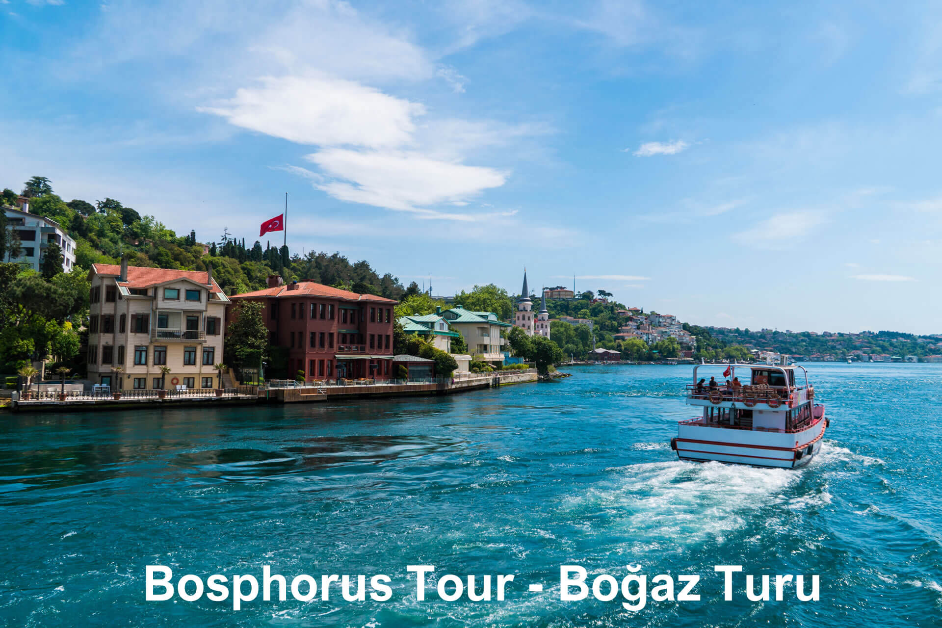 Bosphorus Tour - Boğaz Turu